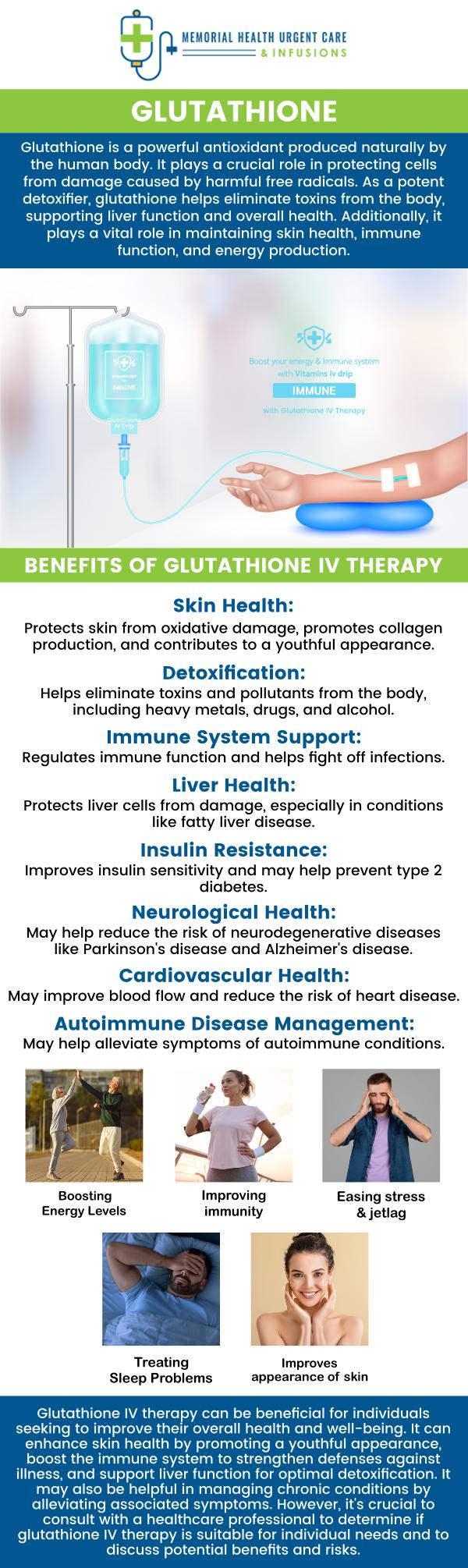 At Memorial Health Urgent Care and Infusions, we offer specialized treatments designed to enhance your skin's radiance, boost detoxification, and promote overall wellness. Glutathione helps reduce oxidative stress, improve skin tone, and strengthen your immune system. We are conveniently located at 26077 Nelson Way, Unit 104, Katy, TX 77494. For more information, please contact us or book an appointment online.